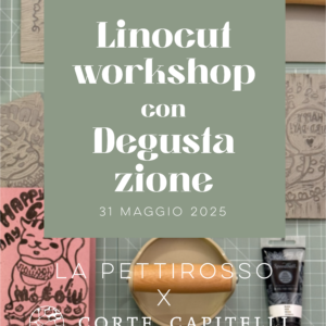Linocut Workshop con Degustazione - La Pettirosso a Corte Capitelli