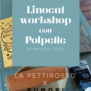Linocut Workshop con Polpette - La Pettirosso a Polpetteria Rumori