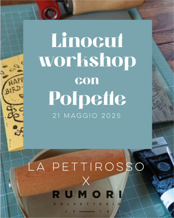 Linocut Workshop con Polpette - La Pettirosso a Polpetteria Rumori