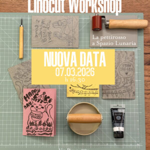 Linocut Workshop | La Pettirosso a Spazio Lunaria | 07.03.2026 | EVENTO SOLD OUT